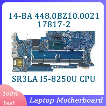 448.0BZ10.0021 Mainboard 17817-2 Za HP X360 14-BA 14M-BA Prenosni računalnik z Matično ploščo Z SR3LA I5-8250U CPU 100% Preizkušen, ki Delajo Dobro