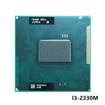 Intel Core i3-2330M i3 2330M SR04J 2.2 GHz Dual-Core Quad-Nit CPU Porcessor L2=512M L3=3M 35W rPGA988B