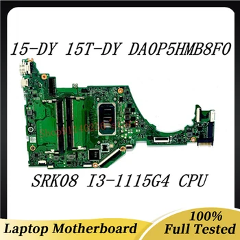 Visoka Kakovost Mainboard DA0P5HMB8F0 Za HP 15-DY 15T-DY 15S-FQ Prenosni računalnik z Matično ploščo Z SRK08 I3-1115G4 CPU 100% Polno Dobro Preizkušen